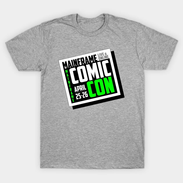 Mainframe Comic Con - Black Base T-Shirt by Mainframe Comic Con